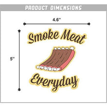 Load image into Gallery viewer, Smoke Meat Everyday Vinyl Sticker
