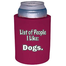 Load image into Gallery viewer, List of People I Like Dogs Thick Foam "Old School" Can Coolie