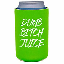 Load image into Gallery viewer, Dumb Bitch Juice Can Coolie