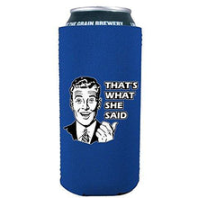 Load image into Gallery viewer, That's What She Said 16 oz. Can Coolie