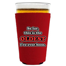 Load image into Gallery viewer, Oldest Ive Ever Been Pint Glass Coolie