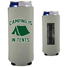 Load image into Gallery viewer, Camping is in Tents Slim Magnetic Can Coolie