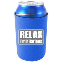 Load image into Gallery viewer, Relax Im Hilarious Can Coolie