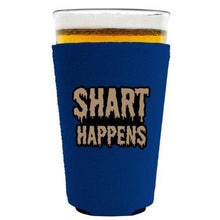 Load image into Gallery viewer, Shart Happens Pint Glass Coolie
