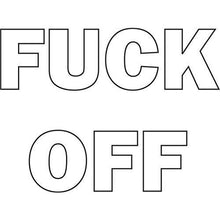 Load image into Gallery viewer, vinyl sticker with fuck off design