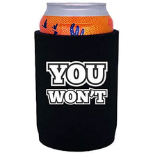 Load image into Gallery viewer, You Won't Full Bottom Can Coolie