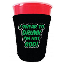 Load image into Gallery viewer, black party cup koozie with i swear to drunk im not god design