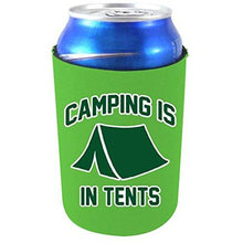 Load image into Gallery viewer, Camping Is In Tents Can Coolie