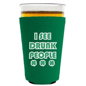 I See Drunk People Pint Glass Coolie