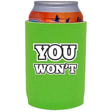 Load image into Gallery viewer, You Won't Full Bottom Can Coolie