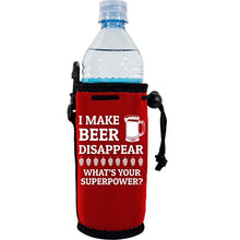 Load image into Gallery viewer, I Make Beer Disappear Water Bottle Coolie