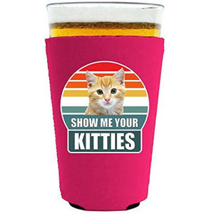 Show Me Your Kitties Pint Glass Coolie