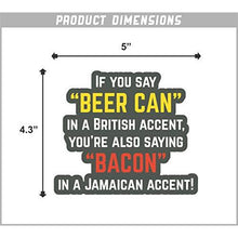 Load image into Gallery viewer, Beer Can Bacon Vinyl Sticker