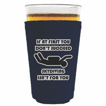 Load image into Gallery viewer, Skydiving Isnt for You Pint Glass Coolie