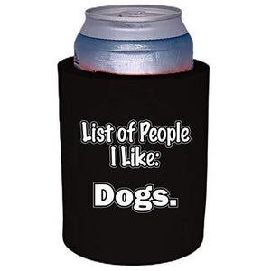 List of People I Like Dogs Thick Foam "Old School" Can Coolie