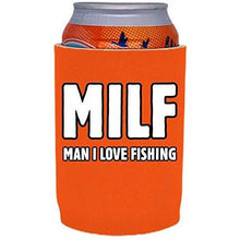 Load image into Gallery viewer, Milf Man I Love Fishing Full Bottom Can Coolie