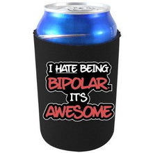 Load image into Gallery viewer, Bipolar is Awesome Can Coolie