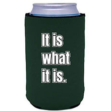 Load image into Gallery viewer, It Is What It Is Can Coolie