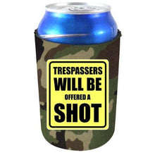 Load image into Gallery viewer, Trespassers Offered a Shot Can Coolie