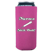 Load image into Gallery viewer, Nurses Stick Butt! 16 oz. Can Coolie
