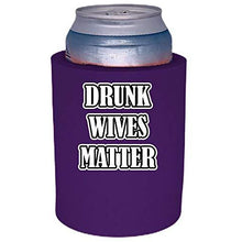 Load image into Gallery viewer, Drunk Wives Matter Thick Foam "Old School" Can Coolie