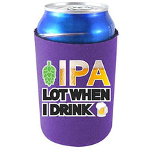 Load image into Gallery viewer, IPA Lot When I Drink Can Coolie