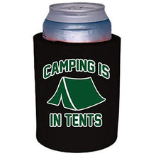 Load image into Gallery viewer, Camping is in Tents Thick Foam"Old School" Can Coolie