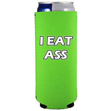Load image into Gallery viewer, I Eat Ass Slim Can Coolie