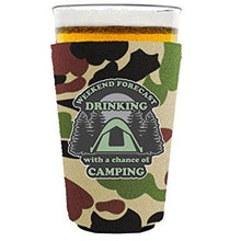 Load image into Gallery viewer, Weekend Forecast Drinking with a chance of Camping Pint Glass Coolie