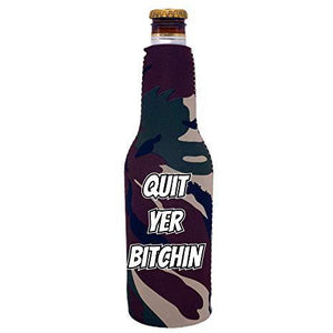 Quit Yer Bitchin Beer Bottle Coolie