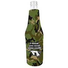 Load image into Gallery viewer, You Need Caulk Beer Bottle Coolie