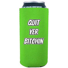 Load image into Gallery viewer, Quit Yer Bitchin 16 oz Can Coolie