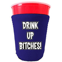 Load image into Gallery viewer, Drink up Bitches Party Cup Coolie