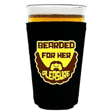 Load image into Gallery viewer, pint glass koozie with bearded for her pleasure design