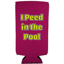 Load image into Gallery viewer, I Peed in the Pool Slim 12 oz Can Coolie
