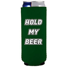Load image into Gallery viewer, Hold My Beer Slim 12 oz Can Coolie