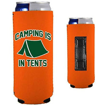 Load image into Gallery viewer, Camping is in Tents Slim Magnetic Can Coolie