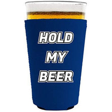 Load image into Gallery viewer, Hold My Beer Pint Glass Coolie