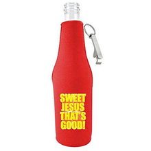 Load image into Gallery viewer, Sweet Jesus Thats Good Beer Bottle Coolie With Opener