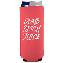 Load image into Gallery viewer, Dumb Bitch Juice Slim Can Coolie