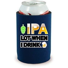 Load image into Gallery viewer, full bottom can koozie with ipa lot when i drink design