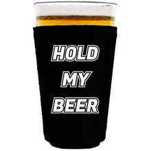 Load image into Gallery viewer, Hold My Beer Pint Glass Coolie