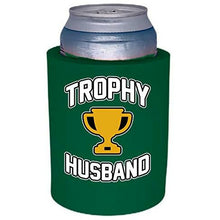 Load image into Gallery viewer, Trophy Husband Thick Foam Can Coolie