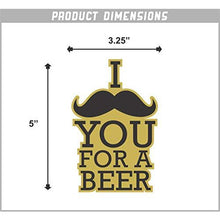 Load image into Gallery viewer, I Mustache You for Beer Vinyl Sticker