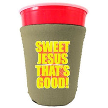 Load image into Gallery viewer, Sweet Jesus Thats Good Party Cup Coolie