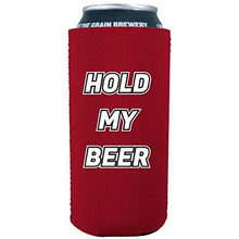 Load image into Gallery viewer, Hold My Beer 16 oz. Can Coolie