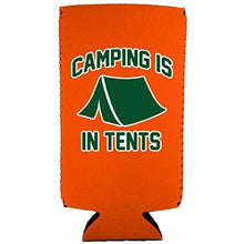 Load image into Gallery viewer, Camping is in Tents Slim 12 oz Can Coolie