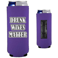 Load image into Gallery viewer, Drunk Wives Matter Magnetic Slim Can Coolie