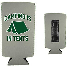 Load image into Gallery viewer, Camping is in Tents Slim Magnetic Can Coolie