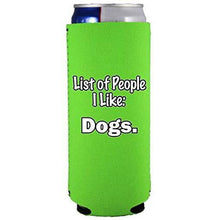 Load image into Gallery viewer, List of People I Like Dogs Slim Can Coolie